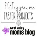West Valley Moms Blog Easter Eggs 2