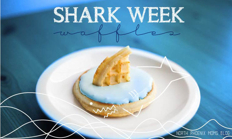 North Phoenix Moms - Shark Week Waffles
