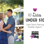 North-Phoenix-Moms-Blog-10-dates-under-10-Lets-start-datting-daddy-again-1