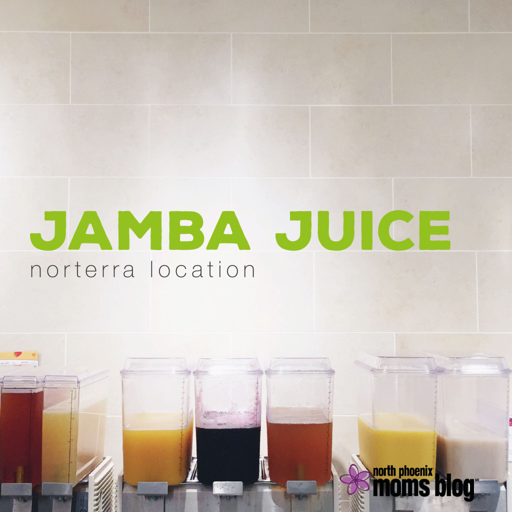 Jamba Juice Norterra Location - North Phoenix Moms Blog - Jamba Juice North Phoenix - Jamba Juice Now Open