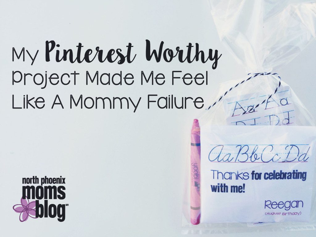 North Phoenix Moms Blog - My Pinterest Worthy Project Made Me Feel Like A Mommy Failure