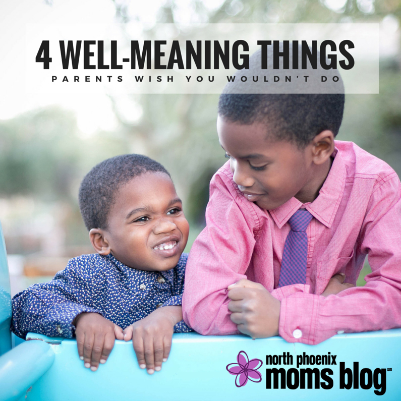4 Well-Meaning Things