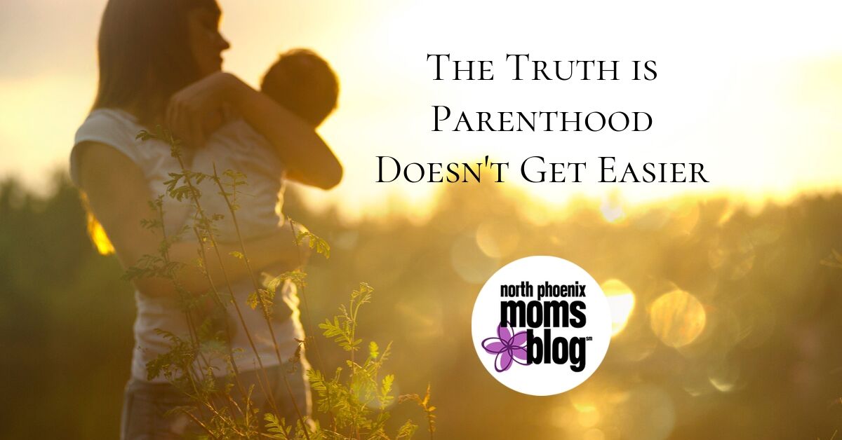 truth is parenthood doesn't get easier