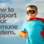 How to support your immune system