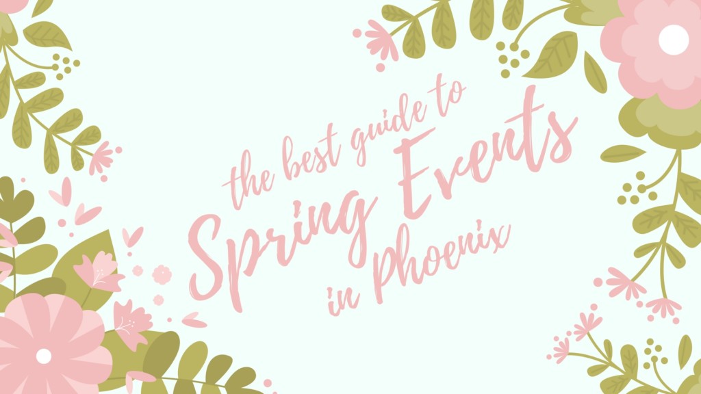 spring events in Phoenix