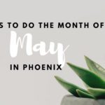 THINGS TO DO THE MONTH OFIN PHOENIX-2