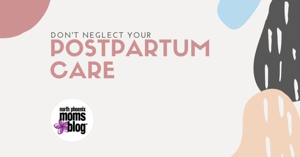 don't neglect you postpartum care