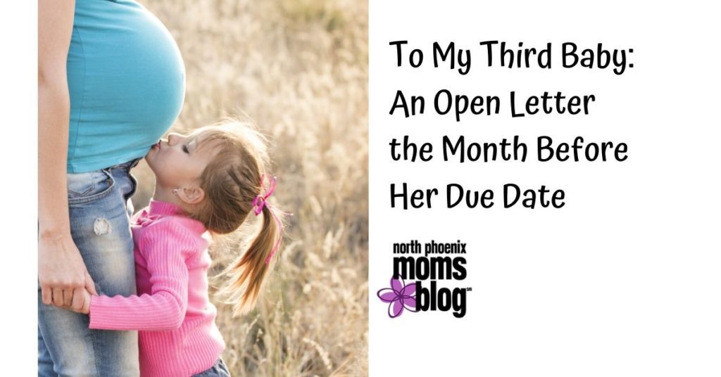 To my Third Baby- an Open Letter the Month Before her Due Date